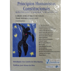 Princípios Humanistas Constitucionais (SOUZA, Carlos Aurélio M. de; CAVALCANTI, Thais Novaes)