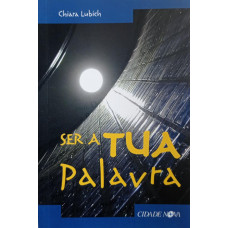 Ser a Tua Palavra (LUBICH, Chiara)