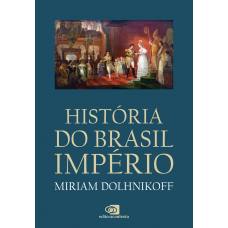 História do Brasil Império (DOLHNIKOFF, Miriam)