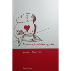 Meu Coração, Minhas Algemas (FRAGA, Thaís)