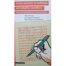Como Escrever (e publicar) Um Trabalho Científico (BURSZTYN, Marcel; DRUMMOND, José Augusto; DO NASCIMENTO, Elimar Pinheiro)