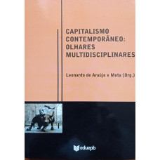 Capitalismo Contemporâneo: Olhares Multidisciplinares (MOTA, Leonardo de Araújo e)