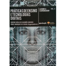 Práticas de Ensino e Tecnologias Digitais (ARANHA, Simone Dália de Gusmão; SOUZA, Fábio Marques de)