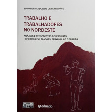 Trabalho e Trabalhadores do Nordeste (OLIVEIRA, Tiago Bernardon de)