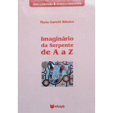 Imaginário da Serpente de A a Z (RIBEIRO, Maria Goretti)
