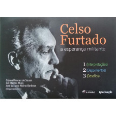 BOX Celso Furtado - A esperança militante (DE SOUSA, Cidoval Morais; THEIS, Ivo Marcos; BARBOSA, José Luciano Albino)
