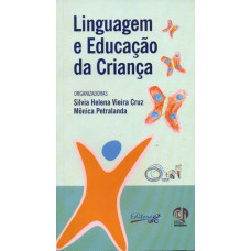 Linguagem e educação da criança (CRUZ, Sílvia Helena Vieira; PETRALANDA, Mônica)