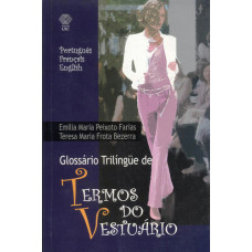 Glossário trilíngue de termos do vestuário (FARIAS, Emilia Maria Peixoto; BEZERRA, Teresa Maria Frota)