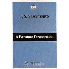A estrutura desmontada (NASCIMENTO, F. S.)