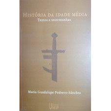 História da Idade Média - Textos e testemunhas (PEDRERO-SÁNCHEZ, Maria Guadalupe)