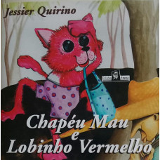 Chapéu Mau e Lobinho Vermelho (QUIRINO, Jessier)