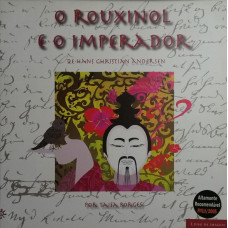 O rouxinol e o imperador (ANDERSEN, Hans Christian)