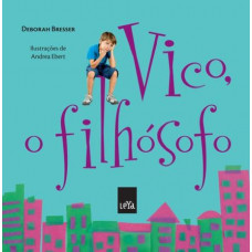 Vico, o Filhosófo (BRESSER, Deborah)
