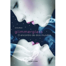 Glimmerglass - O encontro de dois mundos (BLACK, Jenna)
