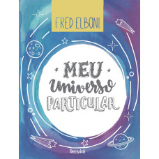 Meu Universo Particular (ELBONI, Fred)