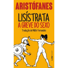 Lisístrata - A Greve Do Sexo (ARISTÓFANES)