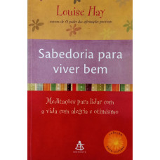 Sabedoria para viver bem (HAY, Louise)