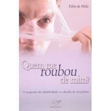 Quem me Roubou de Mim? (MELO, Fábio de)