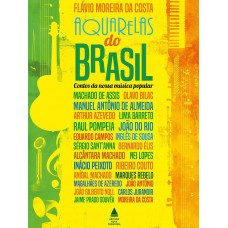 Aquarelas do Brasil (COSTA, Flávio Moreira da)