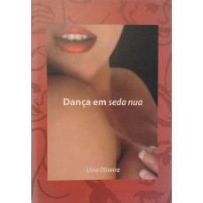 Dança em Seda Nua (OLIVEIRA, Lívio)