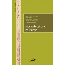 Música Brasileira na Liturgia (ALBUQUERQUE, Amaro C.; VALE, Nicola; SOUZA, José Geraldo de; LACERDA, Osvaldo C. de; SOUZA, José Alves de)