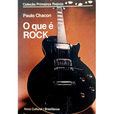 O que é Rock (CHACON, Paulo)