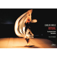 Ritual: The Kennedy Center AmericArtes (MIELE, Carlos)