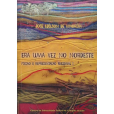 Era uma Vez no Nordeste (EDÍLSON, de Amorim José)