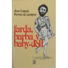 Farda, Barba y Baby.doll (DE CAMPOS, José Gaspar Ferraz)