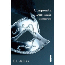 Cinquenta tons mais escuros (JAMES, E. L.)