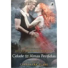 Cidade das almas perdidas - Vol.5 Os Instrumentos Mortais (CLARE, Cassandra)