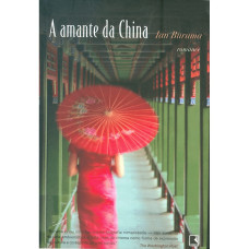 A Amante da China (BURUMA, Ian)