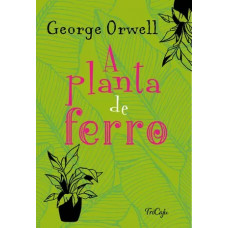 A Planta de Ferro (ORWELL, Geroge)