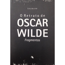 O Retrato de Oscar Wilde - Fragmentos