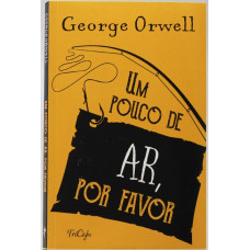 Um Pouco de Ar, Por Favor (ORWELL, George)