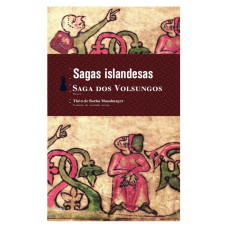 Saga Islandesas - Saga dos Volsungos (MOOSBURGER, Théo de Borba)