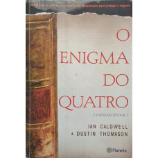 O Enigma do Quatro (CALDWELL, Ian; THOMASON, Dustin)