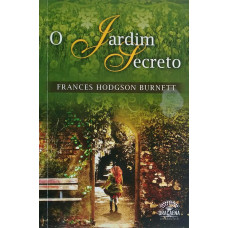 O Jardim Secreto (BURNETT, Frances Hodgson)