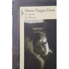 Os Chefes - Os Filhotes (Mario Vargas Llosa)