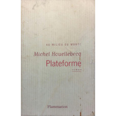 Plateforme (DU MONDE, Au Milieu)
