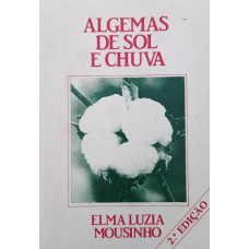 Algemas de Sol e Chuva (MOUSINHO, Elma Luzia)