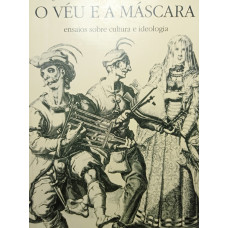 O Véu e a Máscara - Ensaios sobre cultura e ideologia (MERQUIOR, José Guilherme)