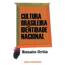 Cultura Brasileira e Identidade Nacional (ORTRIZ, Renato)