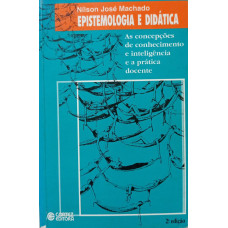 Epistemologia e Didática (MACHADO, Nilson José)