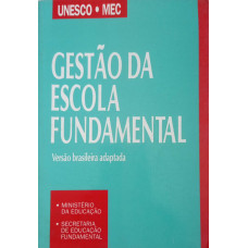 Gestão da Escola Fundamental (VALERIEN, Jean; DIAS, José Augusto)