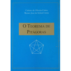 O Teorema de Pitágoras (CINTRA; Caitano de Oliveira; CINTRA, Renato de José de Sobral)
