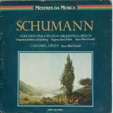Schumann – Concerto Para Piano E Orquestra, Opus 54 / Carnaval, Opus 9