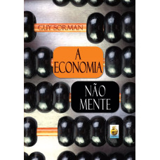 A Economia não Mente (SORMAN, Guy)