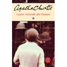 Lauter reizende alte Damen: Roman ( CHRISTIE, AGATHA)