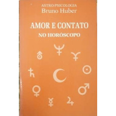 Amor e Contato no Horóscopo ( HUBER, bruno)
